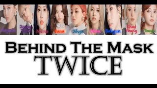 Behind The Mask - TWICE (Lyric Video)