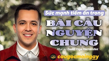 SỨC MẠNH TIỀM ẨN TRONG BÀI CẦU NGUYỆN CHUNG / Mục sư 𝘿𝙖𝙫𝙞𝙙 𝘿𝙞𝙜𝙖 𝙃𝙚𝙧𝙣𝙖𝙣𝙙𝙚𝙯