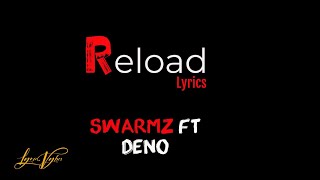 Swarmz x Deno - Reload (Lyrics)