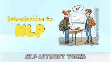 什么是自然语言处理 （What Is NLP）