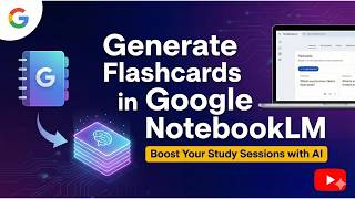 Generate Flashcards in Google NotebookLM | NotebookLM Tutorial