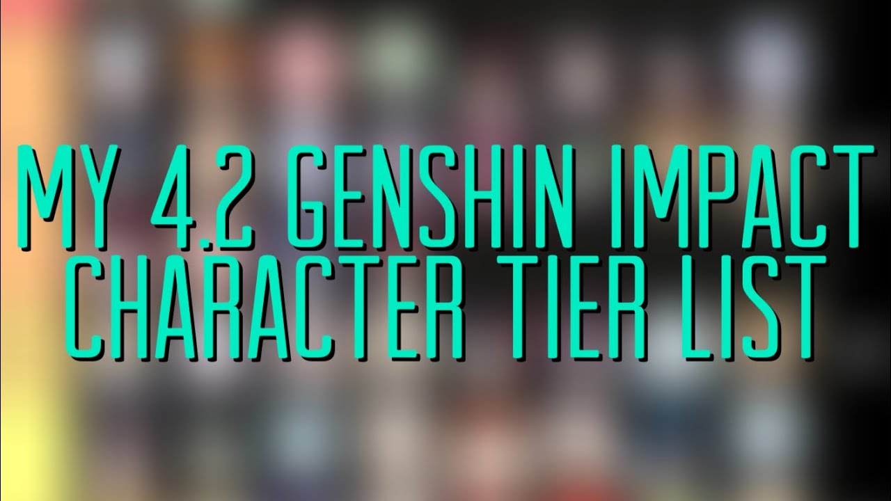 Genshin Impact 4.2: Character Tier List