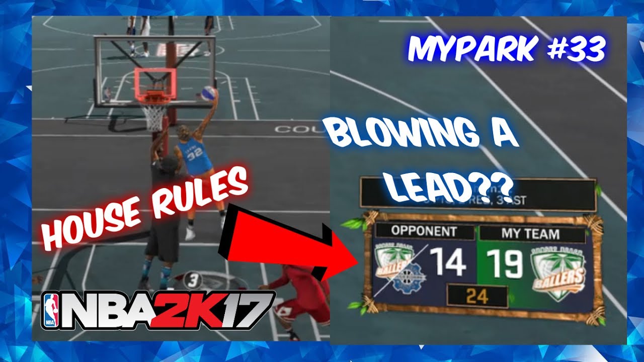2K SCREWING US OVER AT HOUSE RULES!! DONE WITH 2K?? MYPARK #33 NBA 2K17 ...