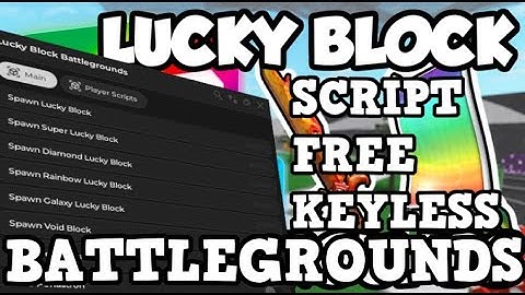 Lucky Blocks Battlegrounds Script(INF LUCKY BLOCKS,GET ALL PERIASTRONS,SUPERSPEED,FLY)