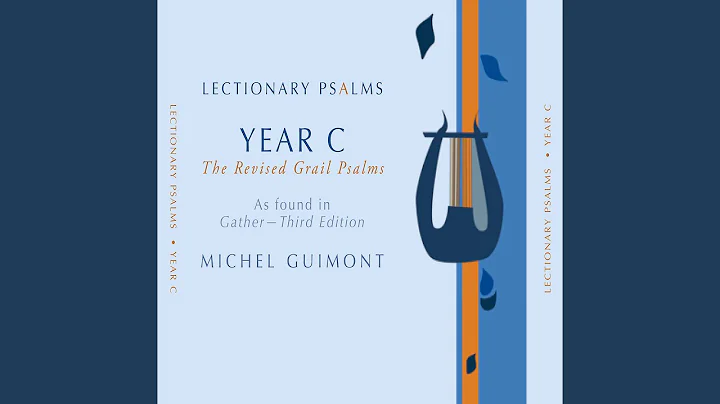 Lectionary Psalms, Year C: No. 38, 18th Sunday in Ordinary Time