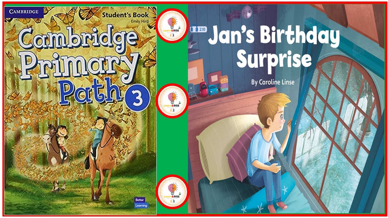 Cambridge Primary Path Level 3 - Jan’s Birthday Surprise | Story Reading. 