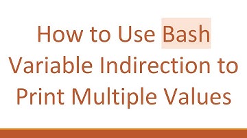 How to Use Bash Variable Indirection to Print Multiple Values