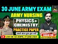 30 June Army Exam 2025 - Army Nursing Physics + Chemistry Practice Paper Live Class - MKC