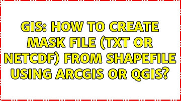 GIS: How to create mask file (txt or netcdf) from shapefile using ArcGIS or QGIS?