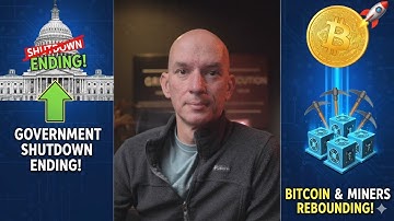Government Shutdown Ending! Bitcoin & BTC/AI Miners Rebounding! Plus More!