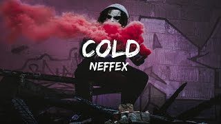 NEFFEX - Cold [] Lyrics