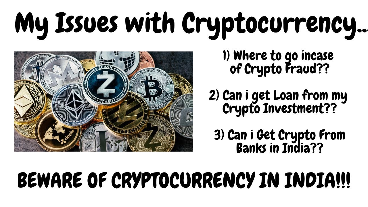 My Issues with Cryptocurrency in India | Disadvantages of Cryptocurrency |  Beware of Cryptocurrency