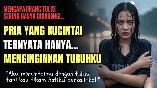 KISAH NYATA!! Gadis LUGU yang Cinta Tulusnya DIKHIANATI oleh Seorang PETUALANG Cinta | Cerita Utopia