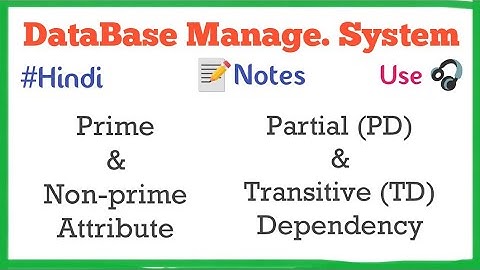 #Normalization Prime & Non-prime Attribute | Partial & Transitive Dependency | DBMS