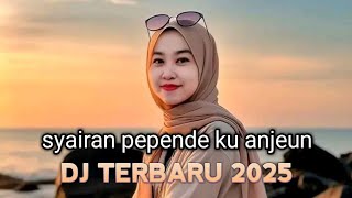 Dj Syairan Pepende Ku Anjeun Terbaru 2025
