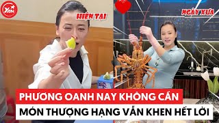 Từng Là Phu Nhân Hào Môn Phương Oanh Nay Không Cần Món Thượng Hạng Vẫn Khen Hết Lời