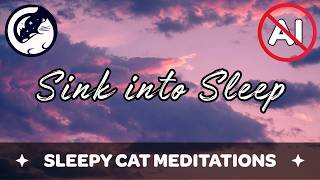 Sink Into Sleep (Guided Meditation For Insomnia) NO AI