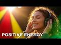 POSITIVE ENERGY REGGAE 🔥 Best Chill Music Mix