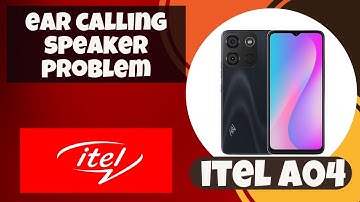 Ear Calling Speaker Problem itel a04 || How to solve ear calling speaker problem  #new