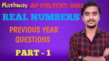 REAL NUMBERS. AP POLYCET-2021 Part-1