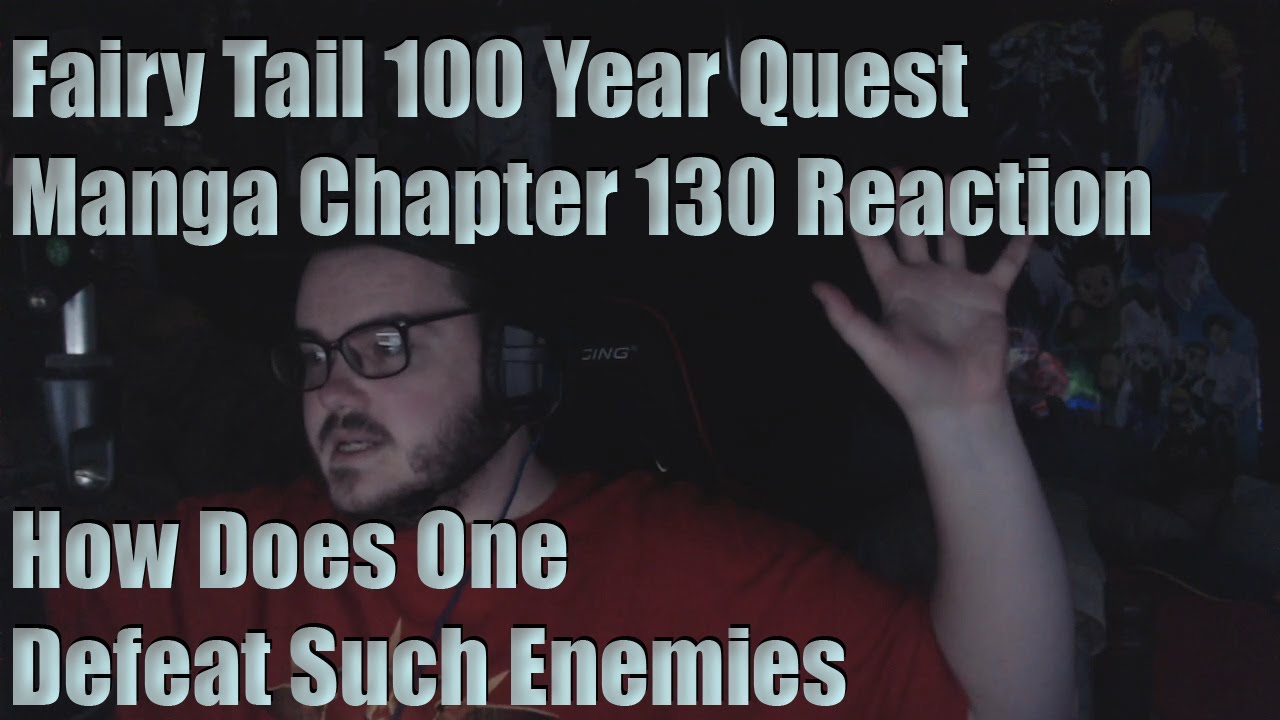 Fairy Tail 100 Year Quest Manga Chapter 130 Reaction How Does One