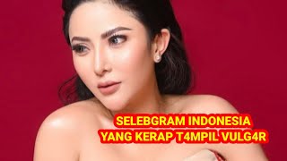 Kerap T4mpil Vulg4r// Deretan Selebgram Indonesia