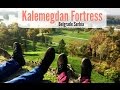 A Beautiful Day in Belgrade | Kalemegdan Fortress | Travel Vlog 2016