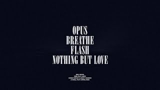 Opus / Breathe / Flash / Nothing But Love