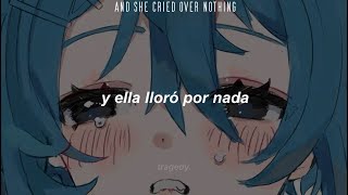 "and she cried over nothing"...