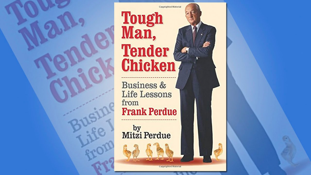 Why Frank Perdue Remains an American Corporate Legend Why Frank Perdue Remains an American Corporate Legend