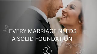 Marriage Advice for a ROCK SOLID Foundation