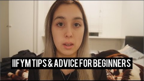 IIFYM Diet & Training  | Tips & Advice (A Beginner
