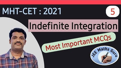 MHT-CET 2022 | Indefinite integration # 5 | IMP MCQs | @jeemathsguru I #jeemathsguru