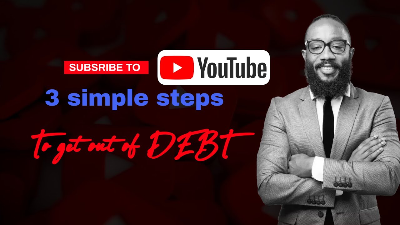 3 Simple steps to get out of Debt - YouTube