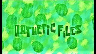 Pathetic Files Spongebob Custom Title Card