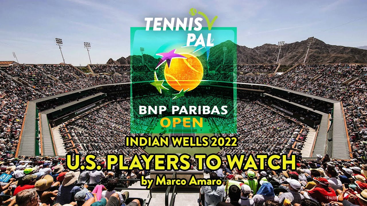 2022 Indian Wells USA Men to Watch