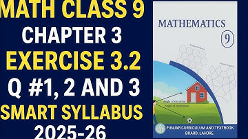 Class 9 Math | Chapter 3 Exercise 3.2 (Q1, Q2 & Q3) | Smart Syllabus 2025-26 | GMD Mathematics