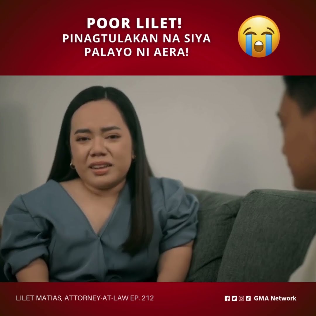 Lilet Matias, Attorney-at-Law: Poor Lilet! Pinagtulakan na siya palayo ni Aera! (Episode 212)
