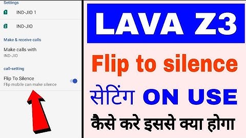 lava z3 me flip to silence on/use kaise kare।how to enable/use flip to silence in lava z3