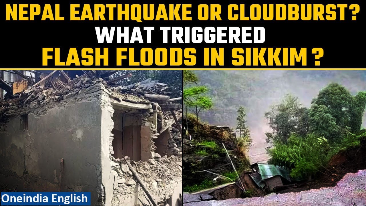 Sikkim Floods Did Nepal Earthquakes Trigger Flash Floods In Sikkim Oneindia News Youtube