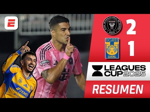 DOBLETE LUIS SUÁREZ e INTER MIAMI gana 2-1 vs TIGRES. Clasificó a semifinal de LEAGUES CUP | Resumen