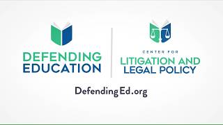 Announcing the Defending Education Center for Litigation and Legal Policy