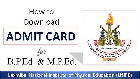 LNIPE B.P.Ed./M.P.Ed. Admit Card Released | How to Download LNIPE Admit Card from mponline portal ??
