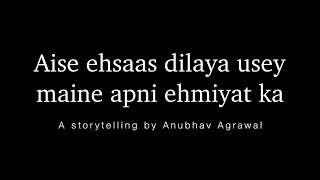 Galti Ka Ehsaas - Make Them REALISE Their MISTAKE | Hindi Inspiring Storytelling || Anubhav Agrawal