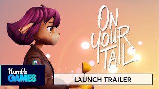 On Your Tail | Available Now! on Steam | Humble Games