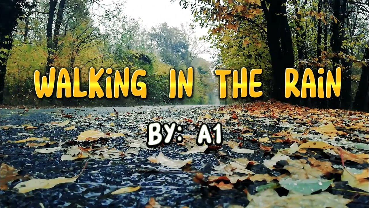 Walking In The Rain A1 Official Music Video Walking In The Rain (lyrics) | A1 - YouTube