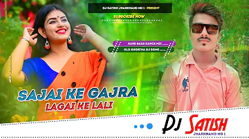 Dj Shashi Khortha Song 💞 Sajai Ke Gajra Lagai Ke Lali Hard Bass Dance Mix #djshashidhanbad