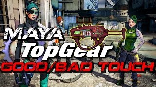 Borderlands 2: Maya Top Gear - Good/Bad Touch