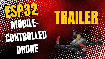 ESP32 Drone Trailer | Mobile Controlled DIY Drone Series Begins!