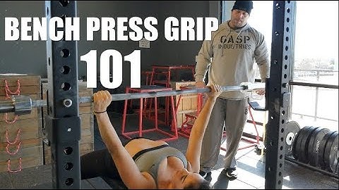 Bench Grip 101--Your Starting Point